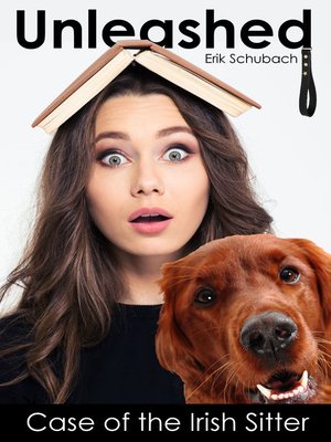 cover image of Case of the Irish Sitter: Unleashed, Book 1